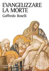 Leggi tutto: Evangelizzare la morte